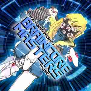 braincore masters reactionary records comp breakcore idm braincore